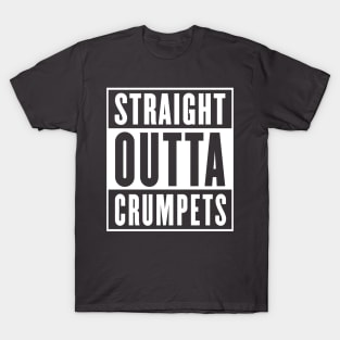 Straight Outta Crumpets T-Shirt